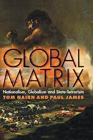 Global Matrix: Nationalism, globalism and state-terrorism